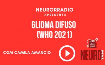 Glioma difuso - WHO 2021
